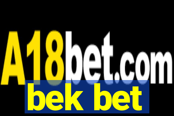 bek bet